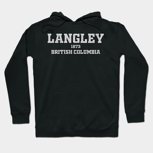 Langley British Columbia, Canada Hoodie by LocationTees